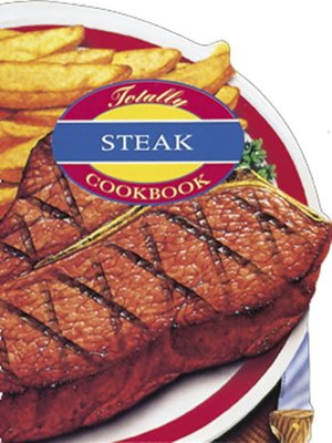 cover image of Totally Steak Cookbook